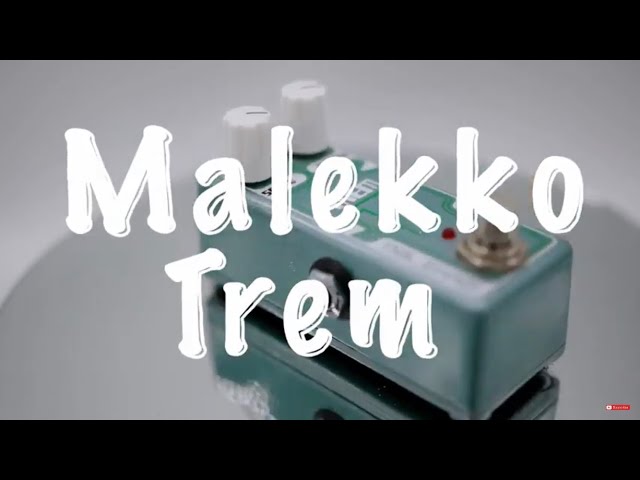 Malekko Analog Trem - Pedal Review - YouTube