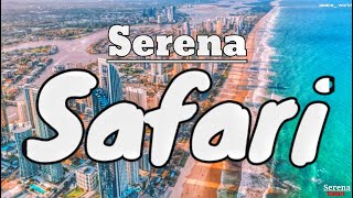 Safari lyrics video - Serena