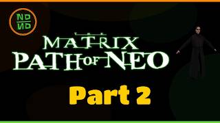 Pillen poppen in der Matrix - The Matrix: Path of Neo Playthrough Pt.2