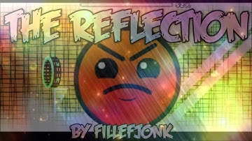 Geometry Dash | The Reflection by FilleFJonk