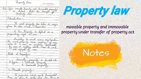 movable property and immovable property under transfer of property act | Property law | notes