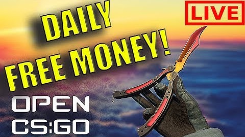 DAILY FREE MONEY l ONLINE CASE OPENING l OPENCSGO.COM
