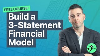 Build a 3Statement Financial Model [Free Course]