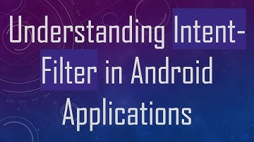 Understanding Intent-Filter in Android Applications