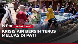 Terus Meluas, 70 Desa di Pati Dilanda Kekeringan | Kabar Siang