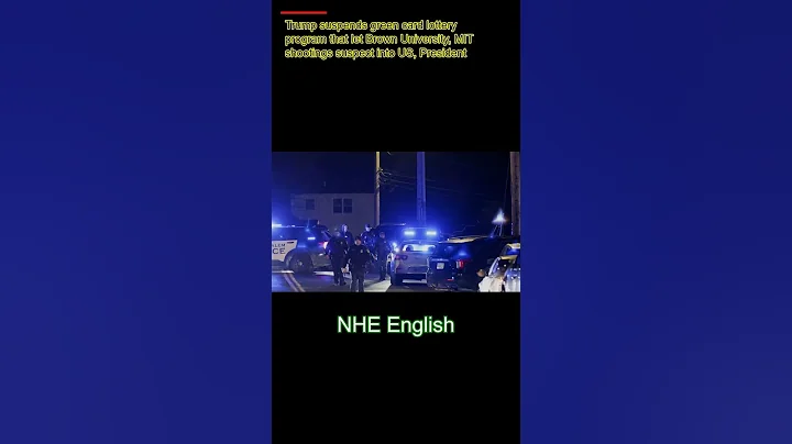 Trump suspends green card lottery program that let Brown University, MIT shootings suspect into US