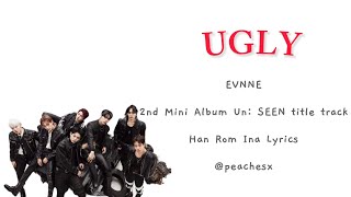 EVNNE (이븐) UGLY ColorCodedLyrics [Lirik Terjemahan Han Rom Ina]