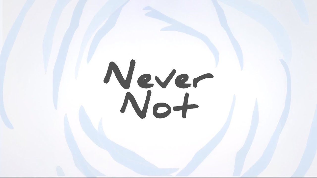 Lauv - Never Not (Lyric Video)