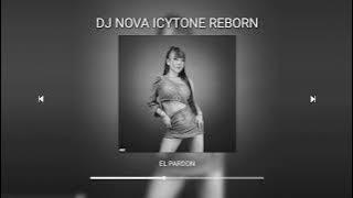 EL PARDON SINGLE FUNKOT DJ NOVA ICYTONE REBORN
