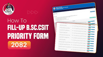 How to Fill-up B.Sc.CSIT Priority Form-2082 | Step-by-Step Guide | B.Sc.CSIT  Priority Form |