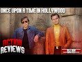 Once Upon a Time in Hollywood First Thoughts NON SPOILER