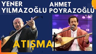 Yener Yılmazoğlu Ft. Ahmet Poyrazoğlu - Aşık Atışması Resimi
