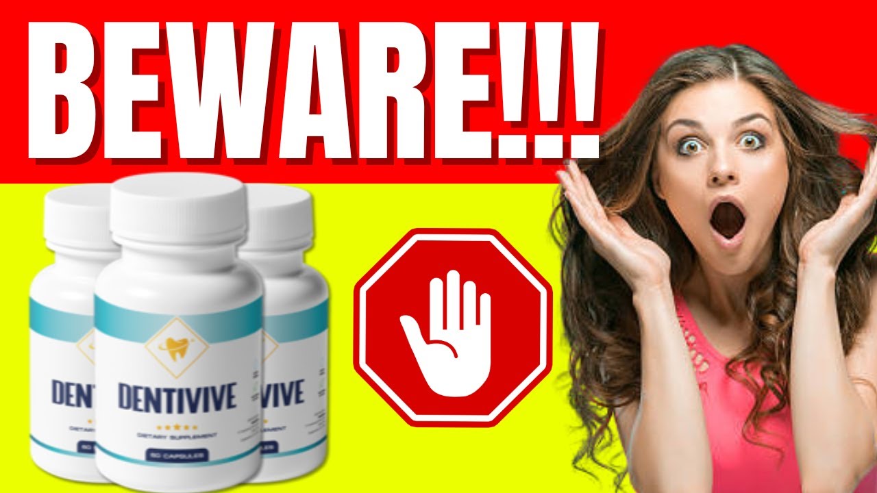Dentivive Supplement – [⛔BEWARE⛔] When To Use Dentivive – Dentivive Customer Reviews – Dentivive Fda
