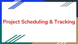 Software engineering : Project Scheduling and Tracking