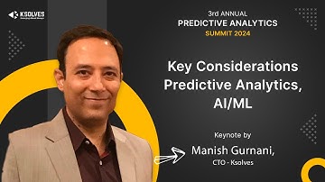 Key Considerations | Predictive Analytics & AI/ML Project | ft. Manish Gurnani, CTO - Ksolves