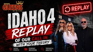 IDAHO 4 REPLAY: Theories, Questions & What’s Not Adding Up 🚨