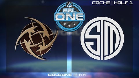 ESL One Cologne 2015 NiP vs. TSM Cache First Half