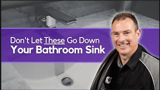 Don&#39;t Flush THESE Things Down Your Bathroom Sink