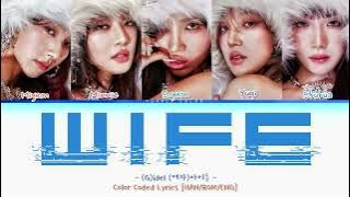 (G)idle ' WIFE ' Color Coded Lyrics 가사 (여자)아이들 #gidel
