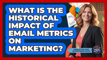 What Is The Historical Impact Of Email Metrics On Marketing? - Marketing and Advertising Guru