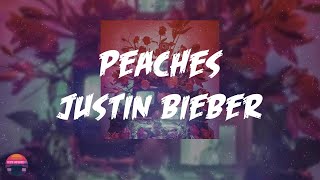 Justin Bieber - Peaches (feat. Daniel Caesar & Giveon) (Lyrics Video)