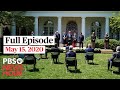 PBS NewsHour full episode, May 15, 2020