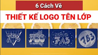 4 cách Thiết Kế Logo tên lớp - 7A3,7B3,7A6,7B6 - LOGO DẠNG CHỮ ...