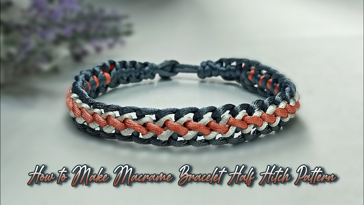 How to Make Macrame Bracelet Half Hitch Pattern | Macrame Bracelet ...