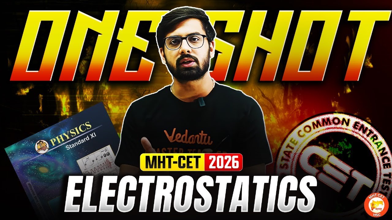 Electrostatics One Shot MHT-CET 2026 | Electrostatics Class 11 MHT-CET One Shot | By Tushar Sir