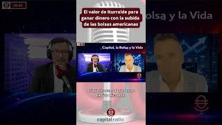 El valor de Iturralde para ganar dinero con la subida  de las bolsas americanas. #Shorts