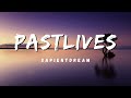 sapientdream - Pastlives (lyrics)