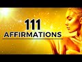 111 Daily Affirmations for Positivity, Abundance &amp; Gratitude (YOU ARE Affirmations)