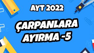 Çarpanlara Ayırma-5 Küp Açılımları Ayt Matematik 2022