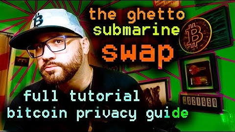 The Ghetto Submarine Swap - Hidden Bitcoin Privacy Trick / Tip - Full Guide JTC72