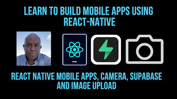 React Native Mobile Apps, Integrating Expo Camera, Supabase Buckets and Image Upload