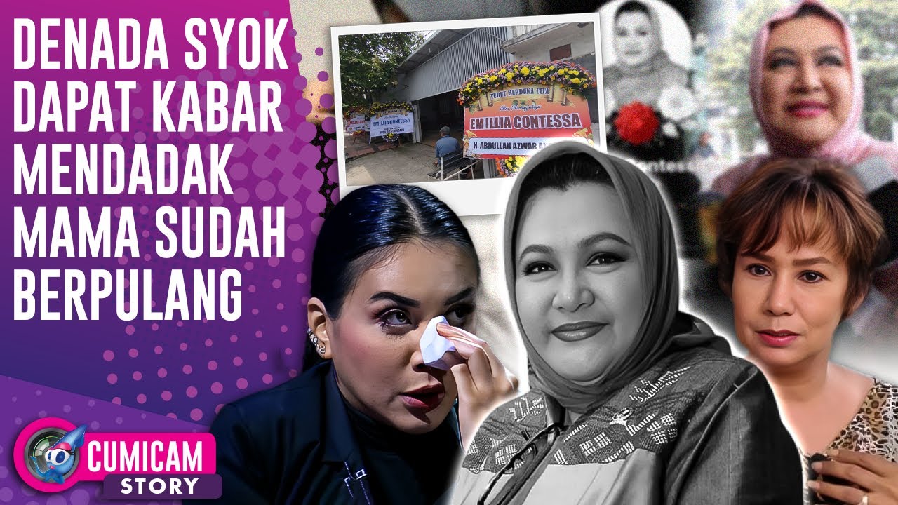 Komunikasi Terakhir Denada Dengan Sang Mama Emilia Contessa Sebelum Wafat | CUMISTORY