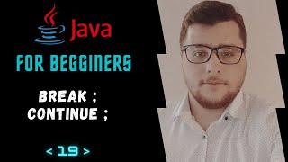 BREAK & CONTINUE in JAVA | جمل الخروج و المتابعة في لغة جافا