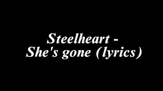 Steelheart - She's gone ( lyrics)