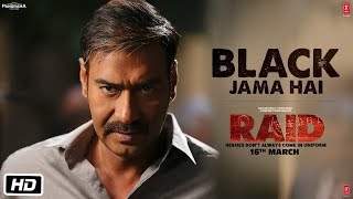 Full Video: Black Jama Hai Song | RAID | Ajay Devgn | Ileana D'Cruz | Sukhwinder S | Amit Trivedi