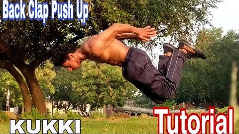 How To Back Clap Or Kukki Push Up  Tutorial Video (Flying Push Ups Episode 1)