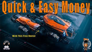 Earn Quick Easy Money With a Rented Ship In Star Citizen