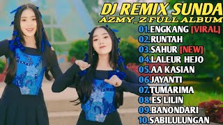 ENGKANG X RUNTAH X SAHUR || AZMY Z FULL ALBUM TERBARU 2024