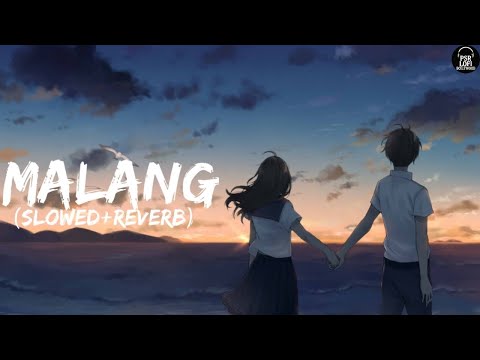 Malang Slowed Reverb Siddharth Mahadevan Shilpa Rao Dhoom 3 PSR Lofi Bollywood 