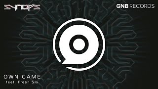 Synops - Own Game (feat. Fresh Sly) (OUT NOW)