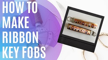 How to Make Ribbon Key Fobs, Sewing Tutorial for Handmade Keychains