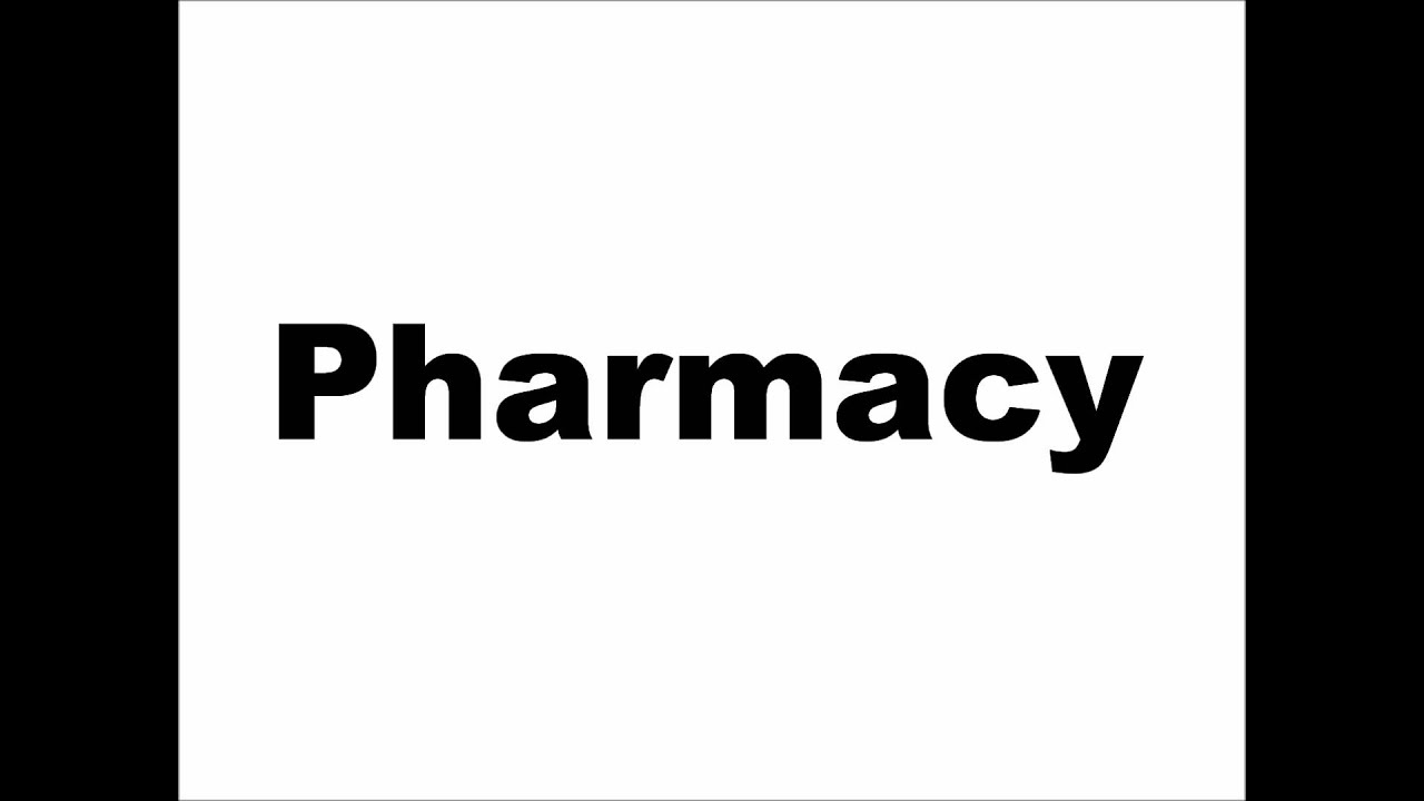 How To Pronounce Pharmacy YouTube How To Pronounce Pharmacy YouTube