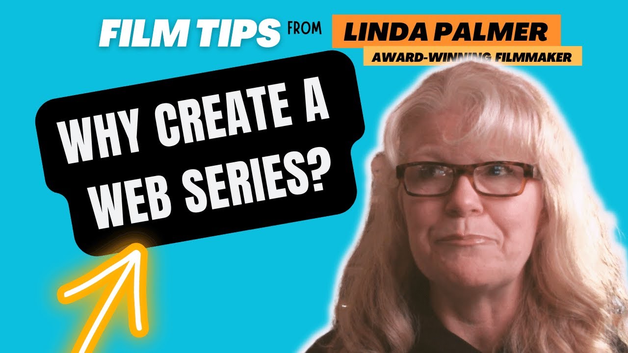 Why Create a Web Series