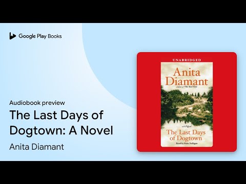 The Last Days of Dogtown: A Novel by Anita Diamant · Audiobook preview