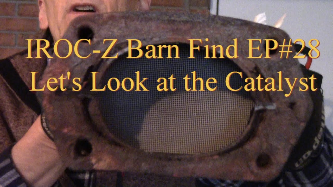Catalytic Converter Inspection Is it plugged? IROCZ Barn Find EP