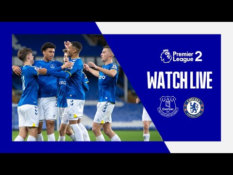 EVERTON U23 V CHELSEA U23 | LIVE PREMIER LEAGUE 2 ACTION